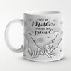 First My Mother Forever My Friend - Family Personalized Custom 3D Inflated Effect Printed Mug - Gift For Mom, Daughter