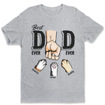 The Best Fur Dad Ever - Dog & Cat Personalized Custom Unisex T-shirt, Hoodie, Sweatshirt - Father's Day, Gift For Pet Owners, Pet Lovers
