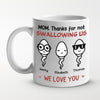 Mom, Thanks For Not Swallowing Us - Family Personalized Custom Mug - Mother's Day, Birthday Gift For Mom