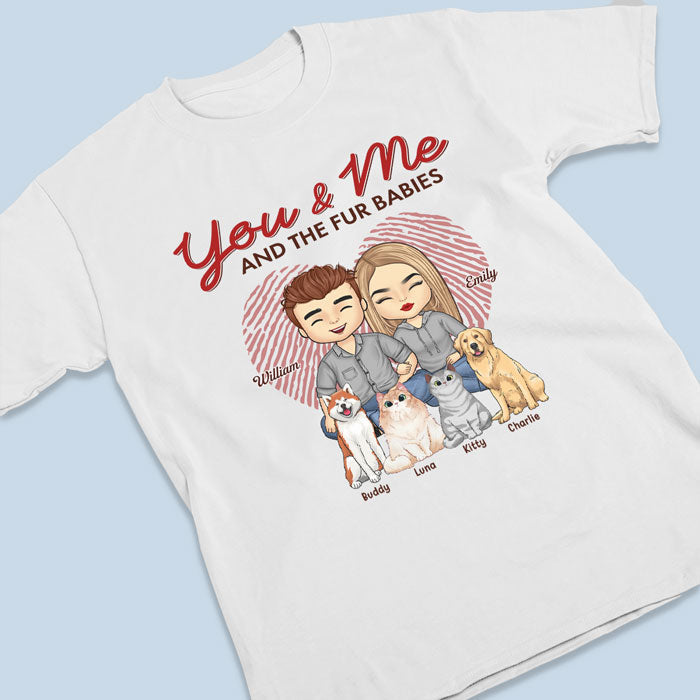 You, Me And Our Fur Babies - Couple Personalized Custom Unisex T-shirt, Hoodie, Sweatshirt - Gift For Couples, Pet Owners, Pet Lovers