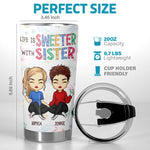 Life Is Sweeter With Besties - Bestie Personalized Custom Tumbler - Christmas Gift For Best Friends, BFF, Sisters