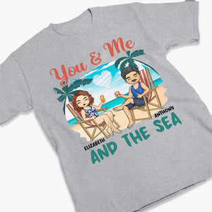 You & Me And The Sea - Couple Personalized Custom Unisex T-shirt, Hoodie, Sweatshirt - Summer Vacation, Gift For Husband Wife, Anniversary