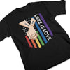 Love Is Love - Couple Personalized Custom Unisex T-shirt, Hoodie, Sweatshirt - Gift For Husband Wife, Anniversary, LGBTQ+