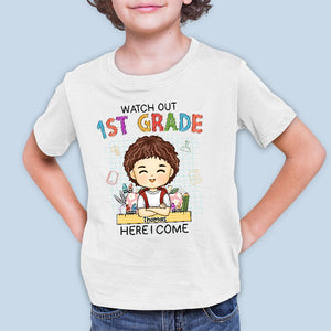 Watch Out First Grade Here I Come - Personalized Custom Kid T-shirt - Gift For Kid, Back To School Gift