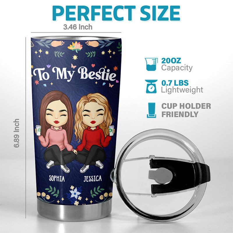 Because Of You I Smile A Lot More - Bestie Personalized Custom Tumbler - Gift For Best Friends, BFF, Sisters