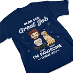 We're Pawsome, Thank You - Dog & Cat Personalized Custom Unisex T-shirt, Hoodie, Sweatshirt - Father's Day, Gift For Pet Owners, Pet Lovers