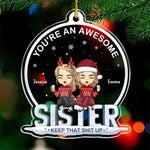 You're An Awesome Bestie - Bestie Personalized Custom Ornament - Acrylic Snow Globe Shaped - Christmas Gift For Best Friends, BFF, Sisters