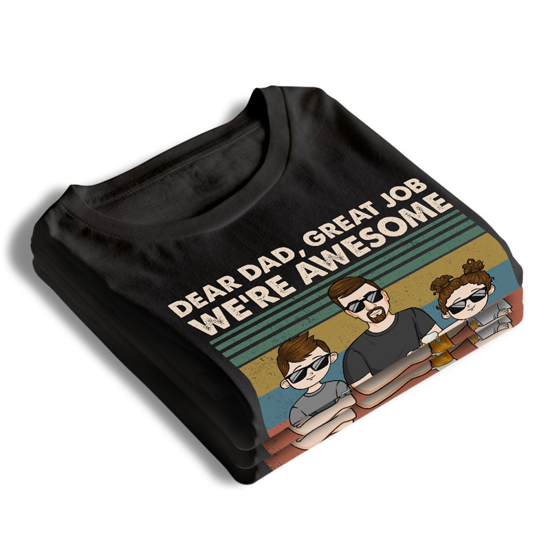 Dear Dad, Great Job We're All Awesome Thank You Young - Family Personalized Custom Unisex T-shirt, Hoodie, Sweatshirt - Father's Day, Birthday Gift For Dad