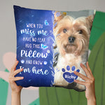 Custom Photo My Love For You Is Always Here - Memorial Personalized Custom Pillow - Sympathy Gift, Gift For Dog Lovers