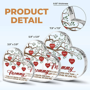 There Is No Greater Love Than The Love Of A Mother - Family Personalized Custom Heart Shaped Acrylic Plaque - Gift For Mom, Grandma