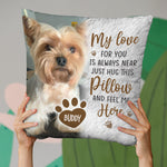 Custom Photo Just Hug This Pillow And Feel Me Here - Memorial Personalized Custom Pillow - Sympathy Gift, Gift For Dog Lovers, Pet Owners