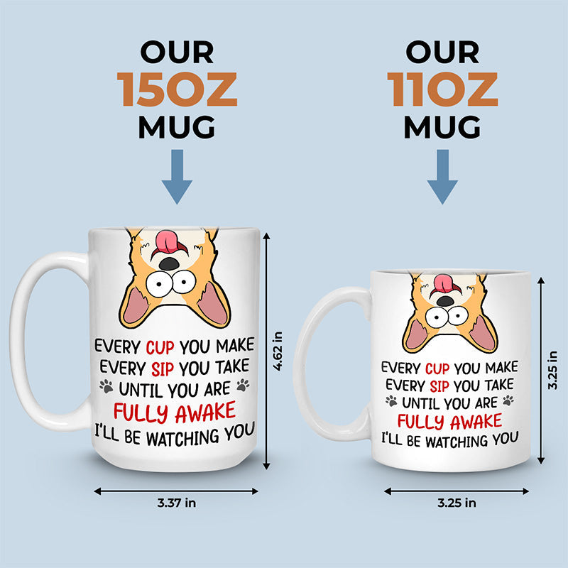 Until You Are Fully Awake - Dog & Cat Personalized Custom Mug - Gift For Pet Owners, Pet Lovers