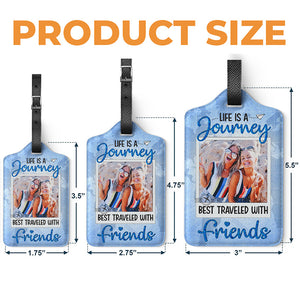 Custom Photo Best Traveled With Friends - Travel Personalized Custom Luggage Tag - Holiday Vacation Gift, Gift For Adventure Travel Lovers, Best Friends, BFF, Sisters