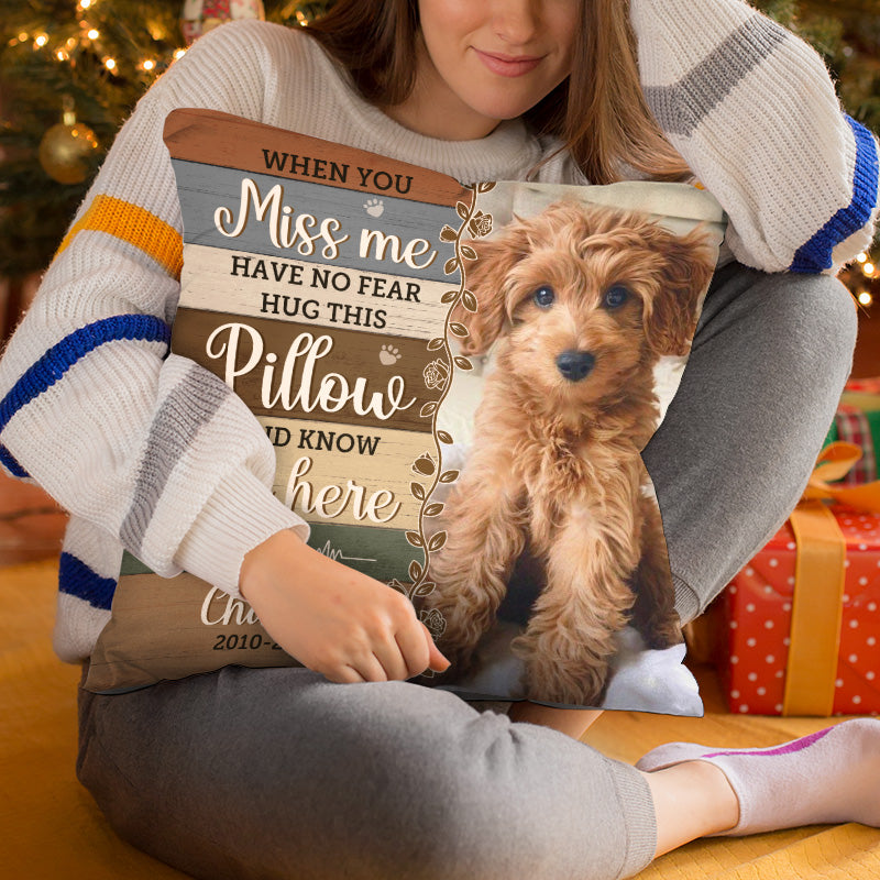 Custom Photo Hug This Pillow And Feel Me Here - Memorial Personalized Custom Pillow - Sympathy Gift, Gift For Dog Lovers