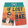 If I'm Lost Return To Bae I Am Bae - Funny Personalized Custom Tropical Hawaiian Aloha Couple Beach Shorts - Summer Vacation Gift, Birthday Party Gift For Husband Wife
