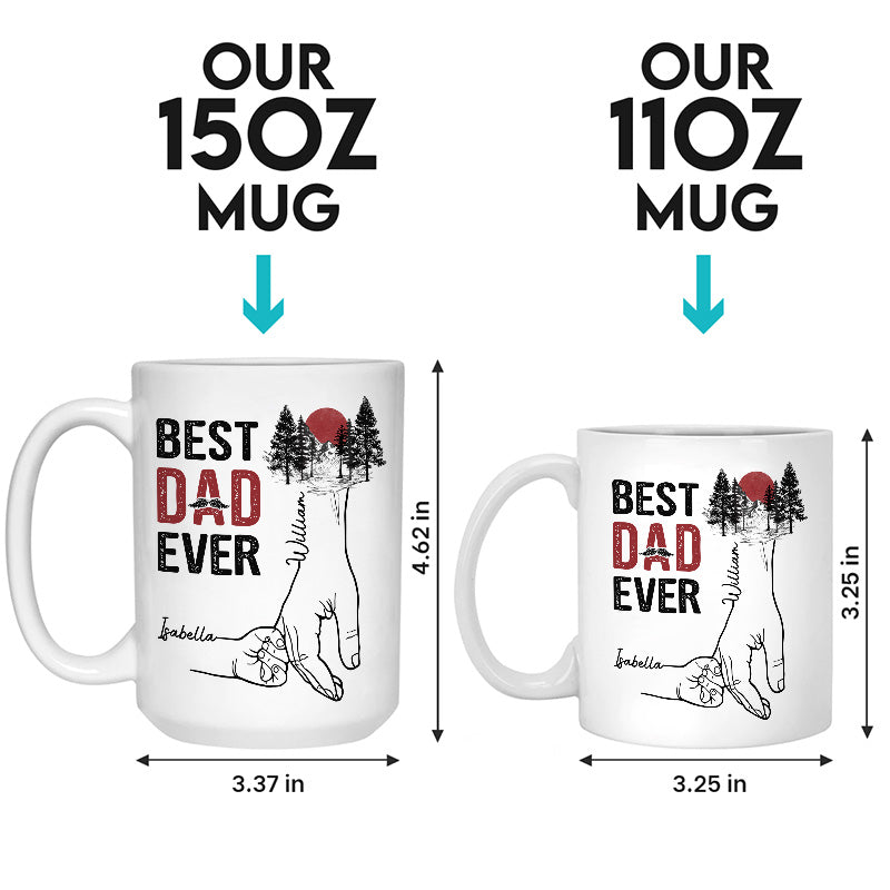 The Best Dad Ever - Family Personalized Custom Mug - Father's Day, Birthday Gift For Dad, Grandpa
