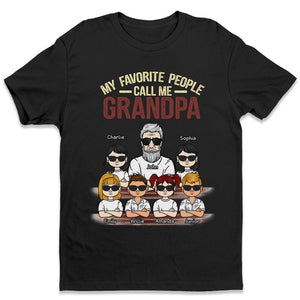 My Favorite People Call Me - Personalized Unisex T-Shirt - Gift For Grandpa
