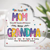 First Mom Now Grandma - Family Personalized Custom Heart Shaped Acrylic Plaque - Birthday Gift For Grandma