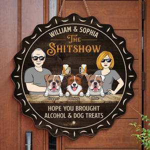 Hope You Brought Alcohol & Dog Treats - Dog Personalized Custom Shaped Home Decor Wood Sign - House Warming Gift For Pet Owners, Pet Lovers