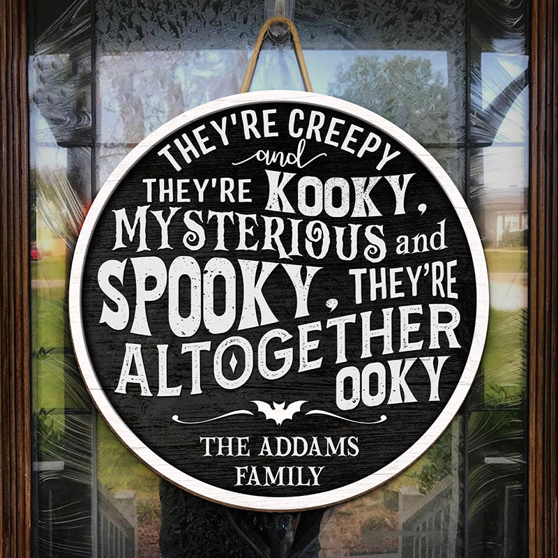 They're Creepy, They're Kooky - Family Personalized Custom Round Shaped Home Decor Wood Sign - Halloween Gift For Family Members