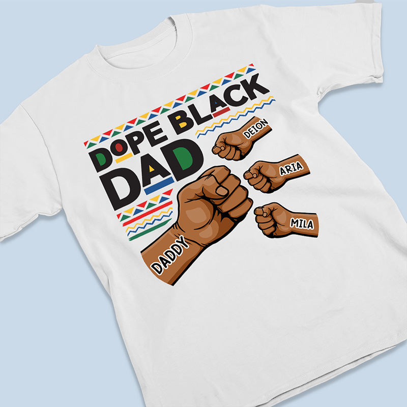 The Dope Black Dad - Family Personalized Custom Unisex T-shirt, Hoodie, Sweatshirt - Father's Day, Birthday Gift For Dad