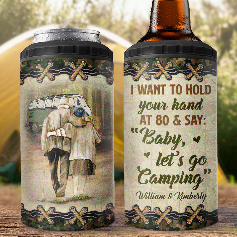 I Want To Hold Your Hand At 80 - Camping Personalized Custom 4 In 1 Can Cooler Tumbler - Gift For Husband Wife, Camping Lovers