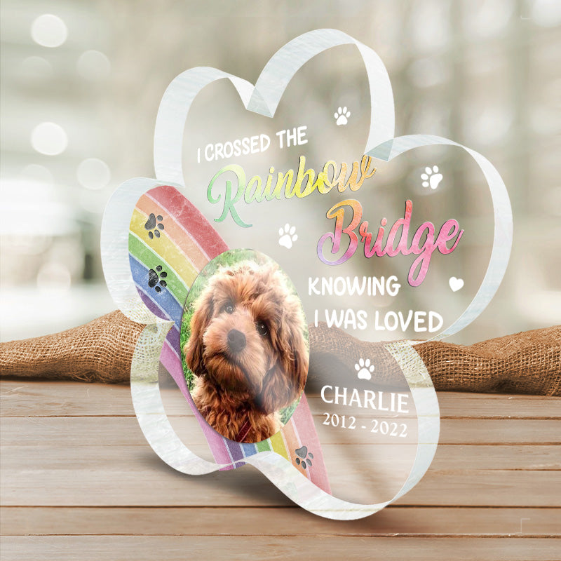 Custom Photo I Crossed The RainBow Bridge - Memorial Personalized Custom Paw Shaped Acrylic Plaque - Sympathy Gift, Gift For Pet Owners, Pet Lovers