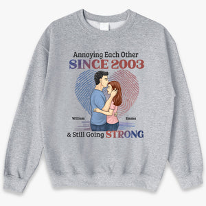 Annoying Each Other & Still Going - Couple Personalized Custom Unisex T-shirt, Hoodie, Sweatshirt - Gift For Husband Wife, Anniversary