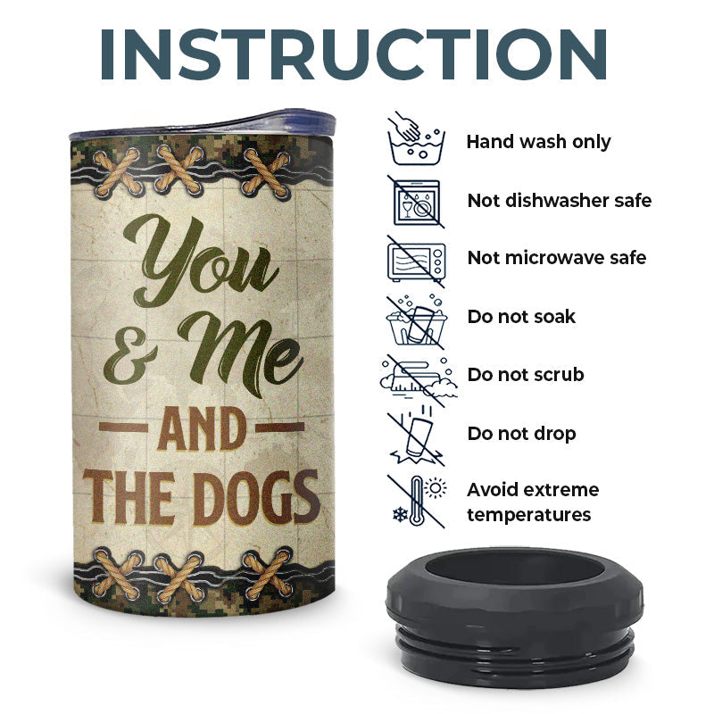 You & Me & The Dogs - Camping Personalized Custom 4 In 1 Can Cooler Tumbler - Gift For Husband Wife, Camping Lovers, Pet Owners, Pet Lovers