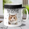 Custom Photo Being Your Fur Baby Seems Like Gift Enough - Dog & Cat Personalized Custom Color Changing Mug - Gift For Pet Owners, Pet Lovers