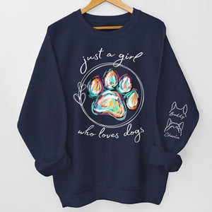 A Girl Who Loves Dogs - Dog & Cat Personalized Custom Unisex Sweatshirt With Design On Sleeve - Gift For Pet Owners, Pet Lovers