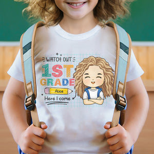 Watch Out Here I Come - Personalized Custom Kid T-shirt - Gift For Kid, Back To School Gift