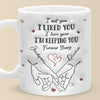 I Met You I Loved You - Couple Personalized Custom 3D Inflated Effect Printed Mug - Gift For Husband Wife, Anniversary
