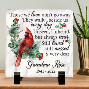 Those We Love Don't Go Away - Memorial Personalized Custom Square Shaped Memorial Stone - Sympathy Gift For Family Members
