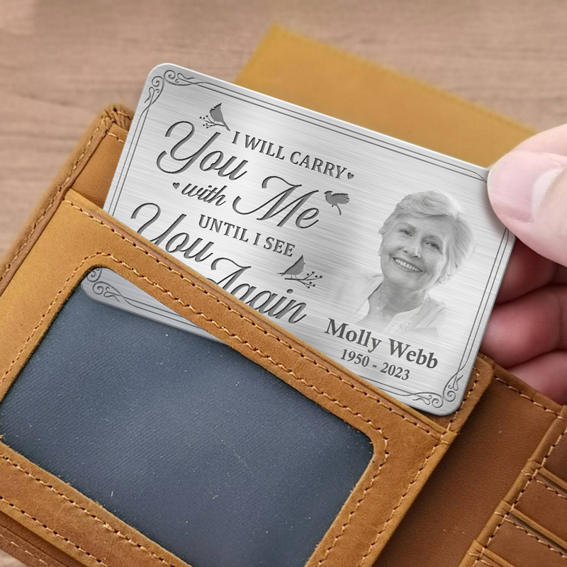 Custom Photo I Am Always With You - Memorial Personalized Custom Aluminum Wallet Card - Sympathy Gift For Family Members