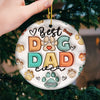 Happy Christmas Best Dog Dad Dog Mom Ever - Dog Personalized Custom Ornament - Ceramic Round Shaped - Christmas Gift For Pet Owners, Pet Lovers
