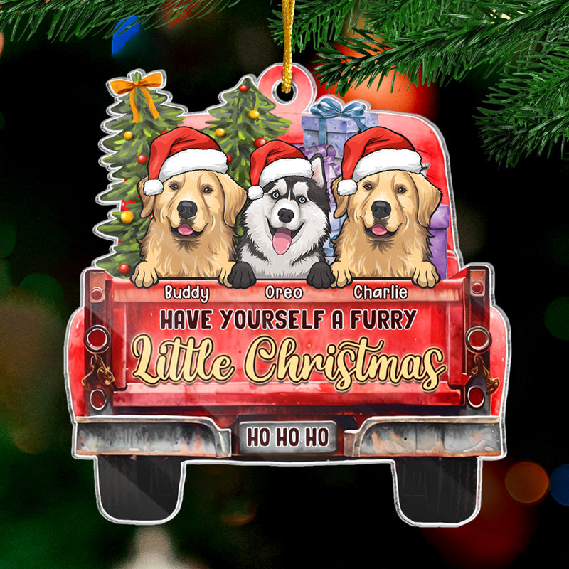 Have Yourself A Furry Little Christmas - Dog & Cat Personalized Custom Ornament - Wood, Acrylic Custom Shaped - Christmas Gift For Pet Owners, Pet Lovers