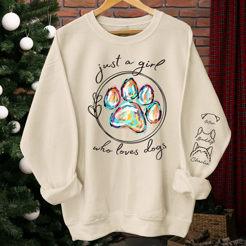 Just A Girl Who Loves Dogs - Dog Personalized Custom Unisex Sweatshirt With Design On Sleeve - Gift For Pet Owners, Pet Lovers
