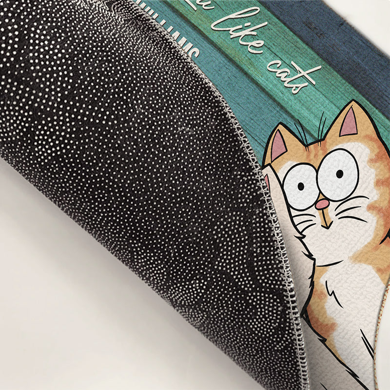 Welcome We Hope You Like Cats - Cat Personalized Custom Home Decor Decorative Mat - Gift For Pet Owners, Pet Lovers