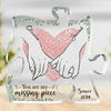 You Are The Missing Piece - Couple Personalized Custom Puzzle Shaped Acrylic Plaque - Gift For Husband Wife, Anniversary