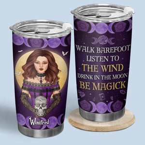Walk Barefoot Listen To The Wind - Personalized Custom Witch Tumbler - Halloween Gift For Witches, Yourself