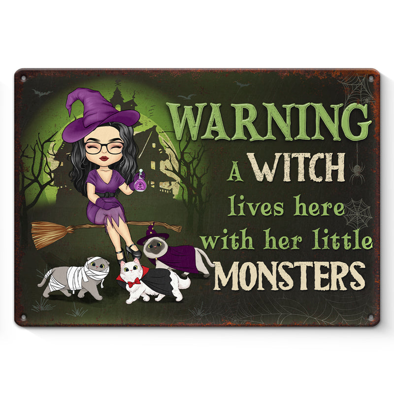 A Witch Lives Here With Her Little Monster - Cat Personalized Custom Home Decor Witch Metal Sign - Halloween Gift For Witches, Yourself, Pet Owners, Pet Lovers