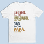 Custom Unisex T-shirt, Hoodie, Sweatshirt - Personalized Father's Day Birthday Gifts For Dad, Grandpa - Legend, Husband, Dad And Papa Since