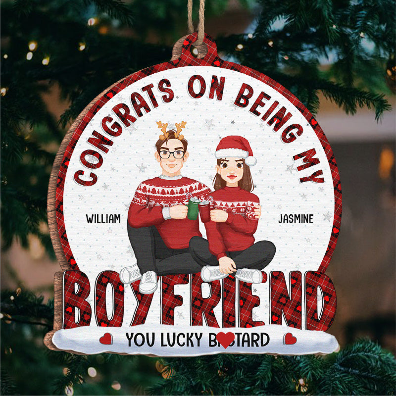 Congrats On Being My Boyfriend - Couple Personalized Custom Ornament - Wood Custom Shaped - Christmas Gift For Husband Wife, Anniversary