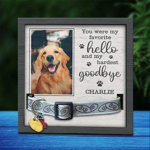 Photo personnalisée « Tu as été mon adieu le plus dur » - Plaque commémorative personnalisée pour perte d'animal de compagnie, cadre pour collier - Cadeau de condoléances, Cadeau pour propriétaires d'animaux, amoureux des animaux