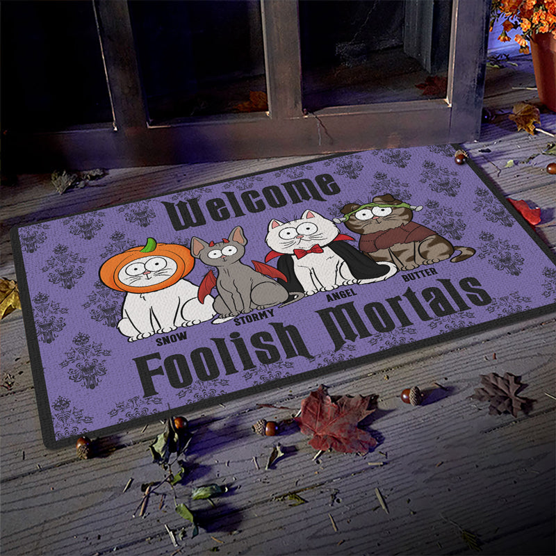 Cat Welcome Foolish Mortals - Cat Personalized Custom Home Decor Decorative Mat - Halloween Gift For Pet Owners, Pet Lovers