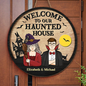 Welcome To Our Haunted House - Couple Personalized Custom Round Shaped Home Decor Witch Wood Sign - Halloween Gift For Witches, Husband Wife