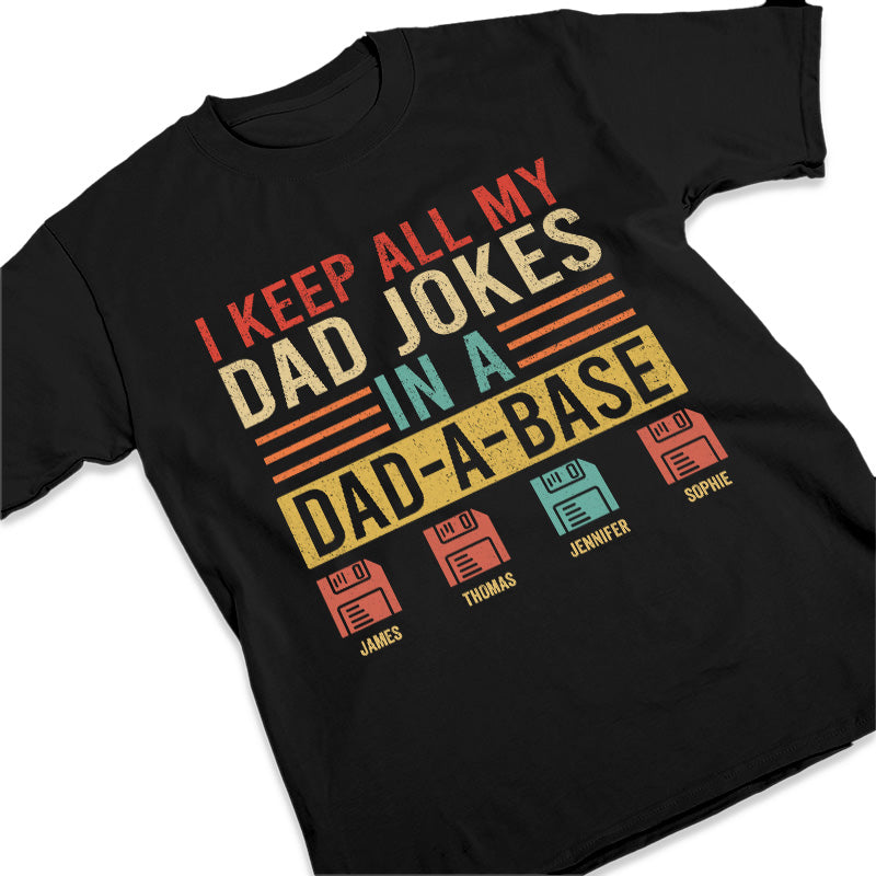 I Keep All My Dad Jokes - Family Personalized Custom Unisex T-shirt, Hoodie, Sweatshirt - Father's Day, Birthday Gift For Dad