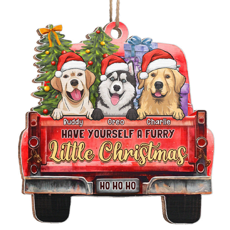 Have Yourself A Furry Little Christmas - Dog & Cat Personalized Custom Ornament - Wood, Acrylic Custom Shaped - Christmas Gift For Pet Owners, Pet Lovers
