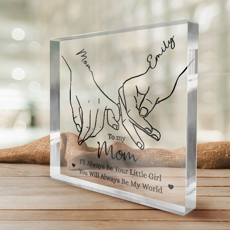 I'll Always Be Your Little Girl - Family Personalized Custom Square Shaped Acrylic Plaque - Gift For Mom